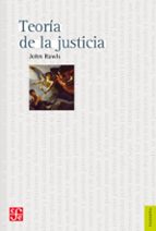 TEORÍA DE LA JUSTICIA TEORÍA DE LA JUSTICIA