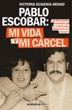PABLO ESCOBAR: MI VIDA Y MI CÁRCEL (EDICIÓN ESPAÑOLA) PABLO ESCOBAR: MI VIDA Y MI CÁRCEL (EDICIÓN ESPAÑOLA)