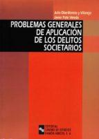PROBLEMAS GENERALES DE APLICACIÓN DE LOS DELITOS SOCIETARIOS PROBLEMAS GENERALES DE APLICACIÓN DE LOS DELITOS SOCIETARIOS