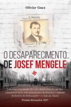 O DESAPARECIMENTO DE JOSEF MENGELE O DESAPARECIMENTO DE JOSEF MENGELE