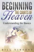 Beginning the Courts of Heaven