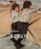 VALENTIN SEROV VALENTIN SEROV