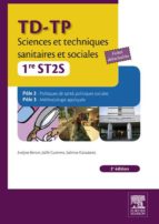 TD-TP SCIENCES ET TECHNIQUES SANITAIRES ET SOCIALES - 1RE ST2S TD-TP SCIENCES ET TECHNIQUES SANITAIRES ET SOCIALES - 1RE ST2S