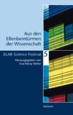 AUS DEN ELFENBEINTÜRMEN DER WISSENSCHAFT 5 AUS DEN ELFENBEINTÜRMEN DER WISSENSCHAFT 5