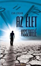 AZ ÉLET VISSZAFELÉ AZ ÉLET VISSZAFELÉ