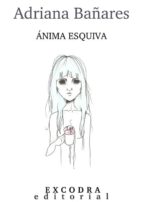 ANIMA ESQUIVA ANIMA ESQUIVA