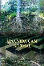 UNA VIDA CASI NORMAL