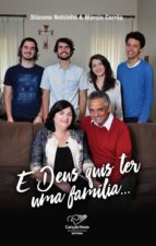 E DEUS QUIS TER UMA FAMÍLIA E DEUS QUIS TER UMA FAMÍLIA