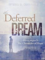 THE DEFERRED DREAM THE DEFERRED DREAM
