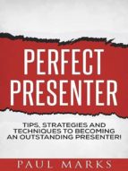 PERFECT PRESENTER PERFECT PRESENTER