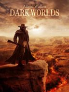DARK WORLDS DARK WORLDS