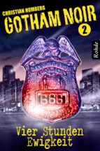 Gotham Noir Band 2: Vier Stunden Ewigkeit