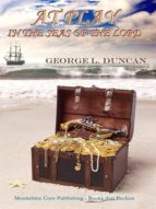 AT PLAY IN THE SEAS OF THE LORD AT PLAY IN THE SEAS OF THE LORD