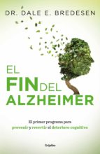 EL FIN DEL ALZHEIMER (COLECCIÓN VITAL) EL FIN DEL ALZHEIMER (COLECCIÓN VITAL)