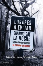 LUGARES A EVITAR CUANDO CAE LA NOCHE LUGARES A EVITAR CUANDO CAE LA NOCHE