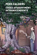 COSES APARENTMENT INTRANSCENDENTS I ALTRES CONTES COSES APARENTMENT INTRANSCENDENTS I ALTRES CONTES
