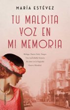 TU MALDITA VOZ EN MI MEMORIA TU MALDITA VOZ EN MI MEMORIA