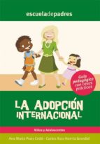 LA ADOPCIÓN INTERNACIONAL LA ADOPCIÓN INTERNACIONAL