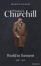 Winston S. Churchill: World in Torment, 1916–1922 (Volume IV)