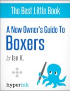 BOXER: TRAINING, GROOMING, AND DOG CARE BOXER: TRAINING, GROOMING, AND DOG CARE