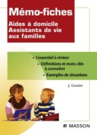 MÉMO-FICHES AIDES À DOMICILE ASSISTANTS DE VIE AUX FAMILLES MÉMO-FICHES AIDES À DOMICILE ASSISTANTS DE VIE AUX FAMILLES