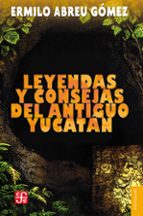 Leyendas y consejas del antiguo Yucatán