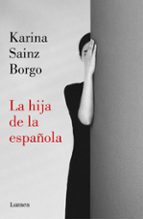 LA HIJA DE LA ESPAÑOLA LA HIJA DE LA ESPAÑOLA