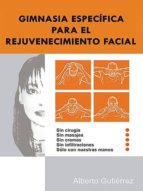 Gimnasia específica para el rejuvenecimiento facial