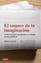 EL SAQUEO DE LA IMAGINACIÓN EL SAQUEO DE LA IMAGINACIÓN