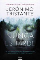 NUNCA ES TARDE NUNCA ES TARDE