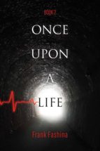ONCE UPON A LIFE ONCE UPON A LIFE