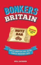 BONKERS BRITAIN BONKERS BRITAIN