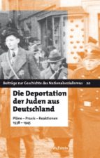 DIE DEPORTATION DER JUDEN AUS DEUTSCHLAND DIE DEPORTATION DER JUDEN AUS DEUTSCHLAND
