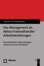 DAS MANAGEMENT ALS AKTEUR TRANSNATIONALER ARBEITSBEZIEHUNGEN DAS MANAGEMENT ALS AKTEUR TRANSNATIONALER ARBEITSBEZIEHUNGEN