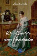 DAS GELÜBDE EINER STERBENDEN DAS GELÜBDE EINER STERBENDEN