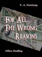 FOR ALL THE WRONG REASONS. FOR ALL THE WRONG REASONS.