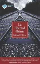 LA LIBERTAD ÚLTIMA LA LIBERTAD ÚLTIMA