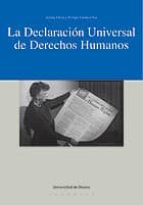 LA DECLARACIÓN UNIVERSAL DE DERECHOS HUMANOS LA DECLARACIÓN UNIVERSAL DE DERECHOS HUMANOS