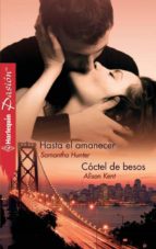 HASTA EL AMANECER - CÓCTEL DE BESOS HASTA EL AMANECER - CÓCTEL DE BESOS