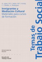 INMIGRANTES Y MEDIACIÓN CULTURAL: MATERIALES PARA CURSOS DE FORMACIÓN INMIGRANTES Y MEDIACIÓN CULTURAL: MATERIALES PARA CURSOS DE FORMACIÓN