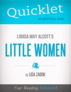 QUICKLET ON LOUISA MAY ALCOTT'S LITTLE WOMEN QUICKLET ON LOUISA MAY ALCOTT'S LITTLE WOMEN