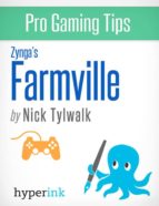FARMVILLE - STRATEGY, HACKS, AND TOOLS FOR THE PRO GAMER FARMVILLE - STRATEGY, HACKS, AND TOOLS FOR THE PRO GAMER