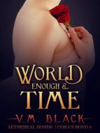 WORLD ENOUGH AND TIME: CORA'S BOND VAMPIRE SERIES #6 WORLD ENOUGH AND TIME: CORA'S BOND VAMPIRE SERIES #6
