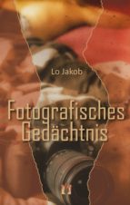 FOTOGRAFISCHES GEDÄCHTNIS FOTOGRAFISCHES GEDÄCHTNIS