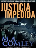 JUSTICIA IMPEDIDA JUSTICIA IMPEDIDA