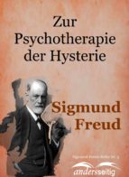 ZUR PSYCHOTHERAPIE DER HYSTERIE ZUR PSYCHOTHERAPIE DER HYSTERIE