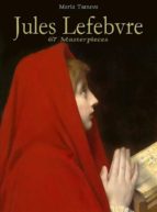 Jules Lefebvre: 67 Masterpieces