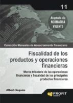 FISCALIDAD DE LOS PRODUCTOS Y OPERACIONES FINANCIERAS FISCALIDAD DE LOS PRODUCTOS Y OPERACIONES FINANCIERAS