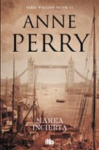 MAREA INCIERTA (DETECTIVE WILLIAM MONK 14) MAREA INCIERTA (DETECTIVE WILLIAM MONK 14)