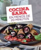 COCINA SANA EN MENOS DE 20 MINUTOS COCINA SANA EN MENOS DE 20 MINUTOS